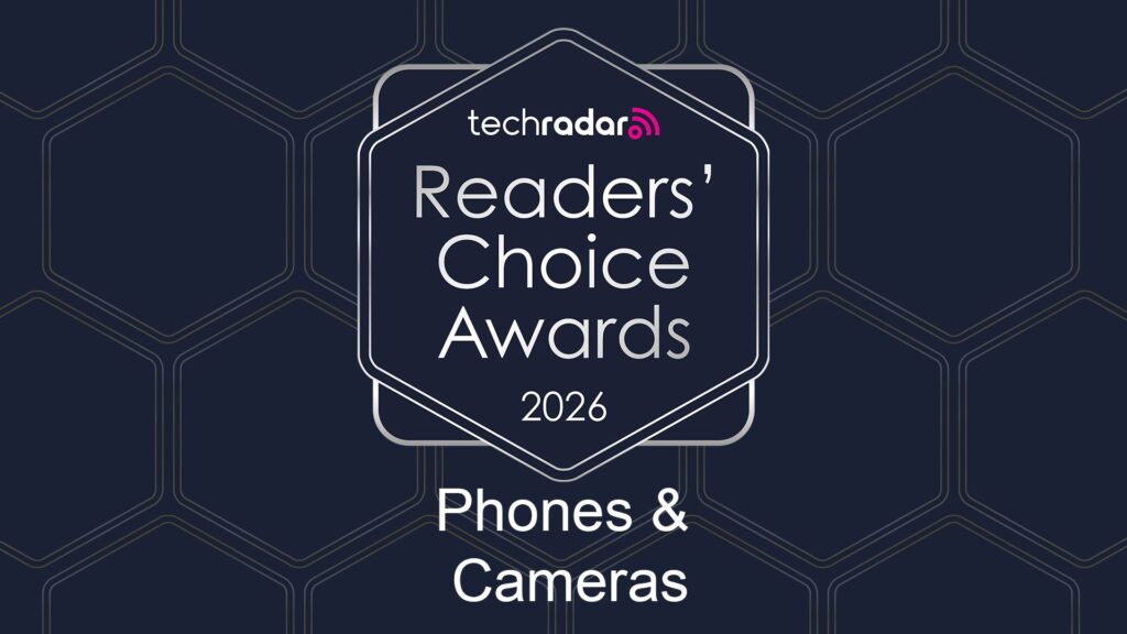 Vote now in the TechRadar Readers’ Choice Awards 2026 — Phones & Cameras categories!