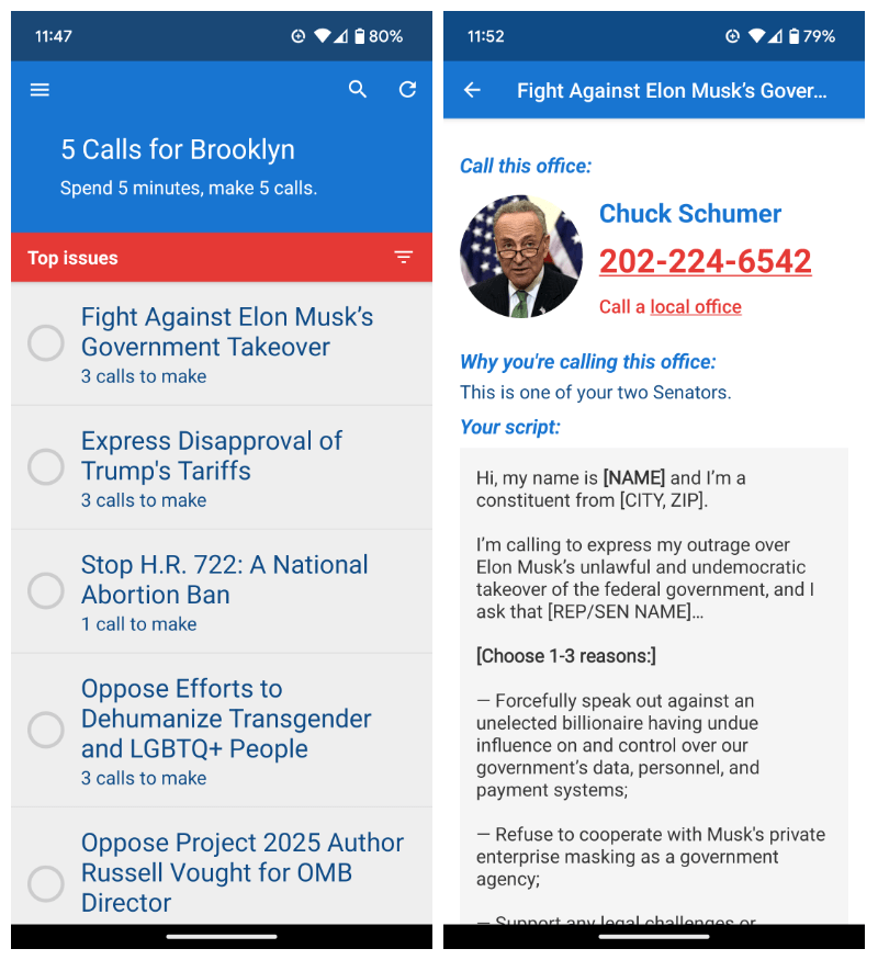 Two mobile screens. Left: 5 Calls for Brooklyn, with a list of Top issues, including Fight Against Elon Musk’s Government Takeover and Express Disapproval of Trump’s Tariffs. Right: A photo of Chuck Schumer with his name and phone number, “Why you’re calling this office” saying it’s one of your two senators, and a script of what to say when you call.