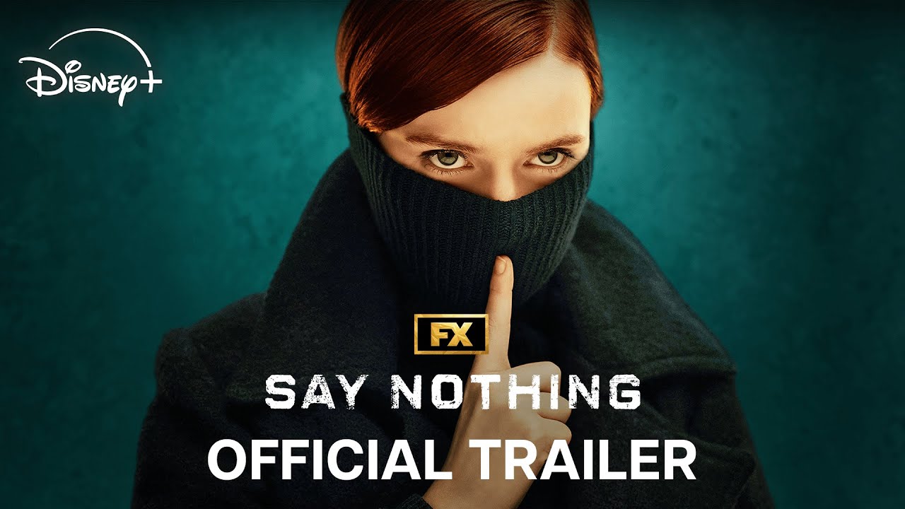 FX's Say Nothing | Official Trailer | Disney+ - YouTube