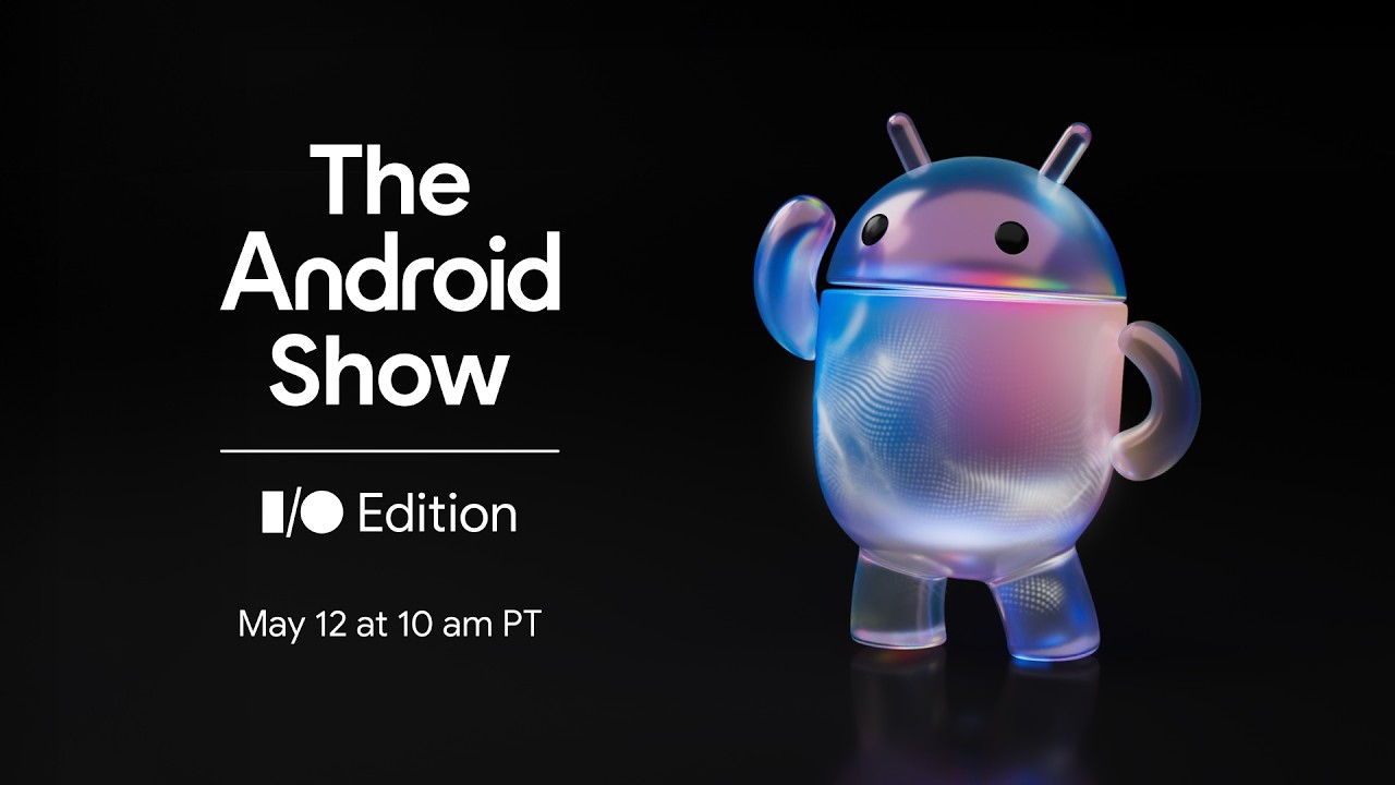 🎬 Watch The Android Show | I/O Edition 2026 - YouTube